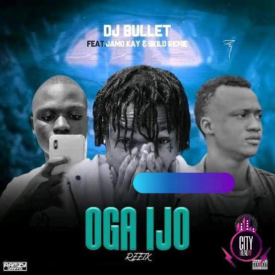 DJ Bullet Skilo Richie Jamokay — Oga Ijo Refix