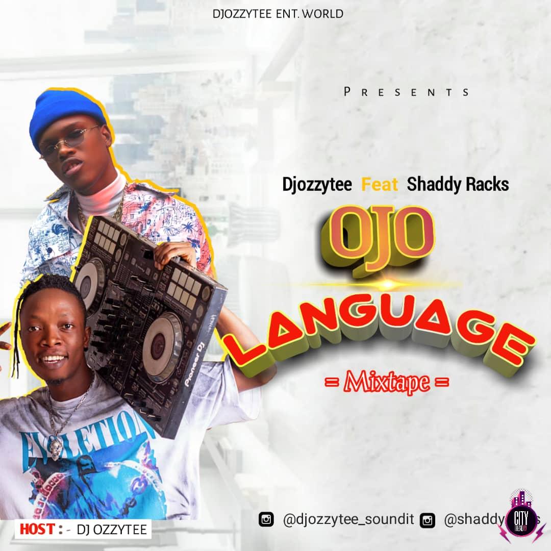 DJ Ozzytee ft. Shaddy Racks — Ojo Language Mix
