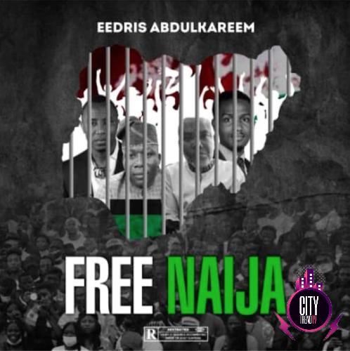 Eedris Abdulkareem — Free Naija