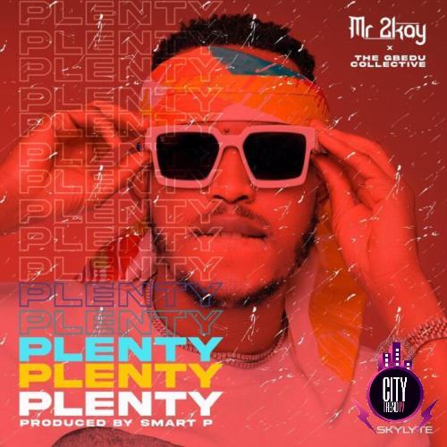 Mr 2kay — Plenty