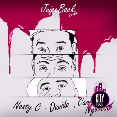 Nasty C ft. Davido Cassper Nyovest — Juice Back Remix