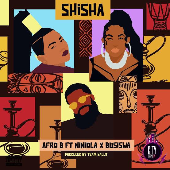 Afro B Niniola Busiswa — Shisha