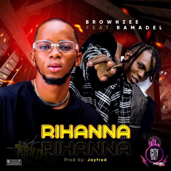 Brownzee ft. Ramadel — Rihanna