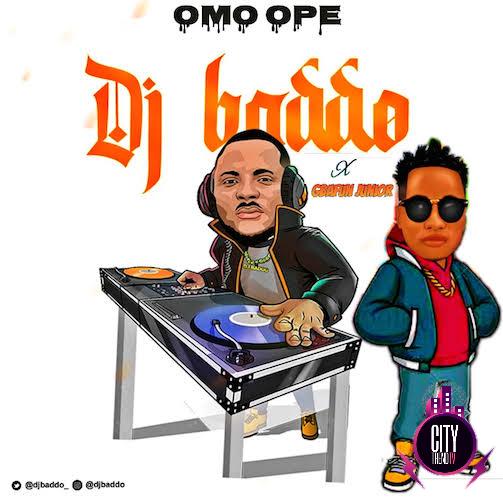 DJ Baddo ft. Gbafun Junior — Omo Ope