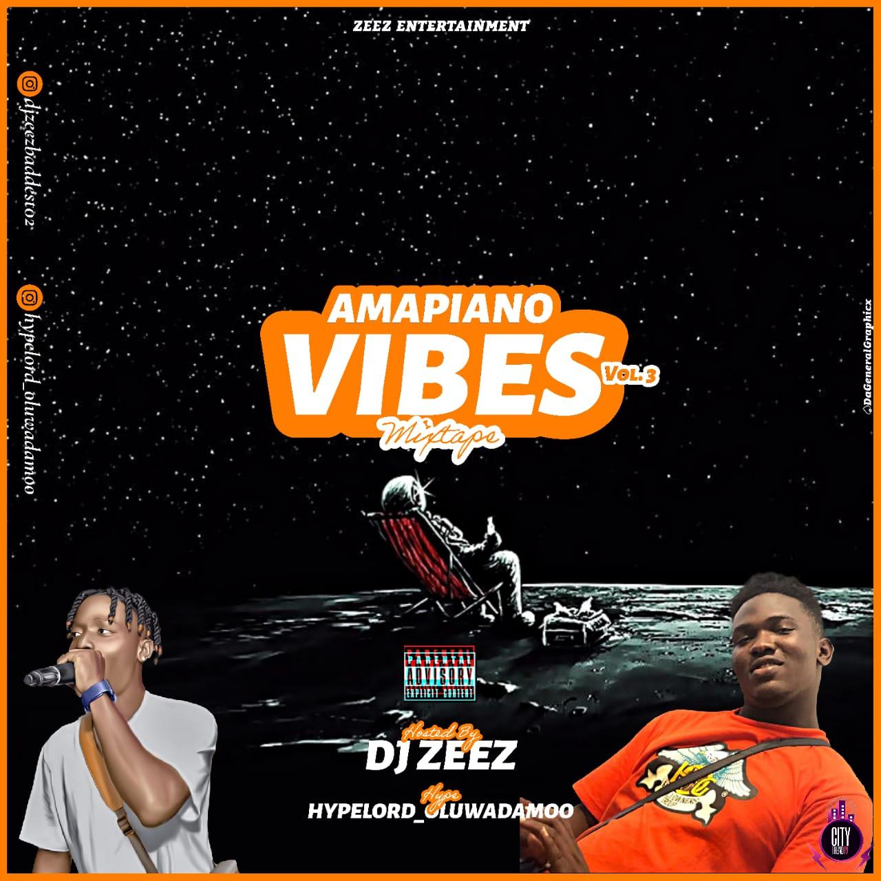 DJ Zeez ft. Hypeman Oluwadamoo — Amapiano Vibes Mix Vol. 3