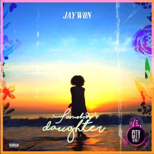 Jaywon — Somebody Daughter