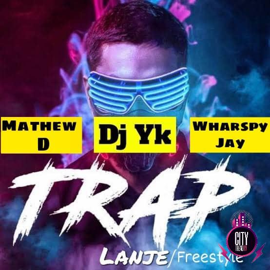 Mathew D ft. DJ Yk Wharspy Jay — Trap Lanje Freestyle