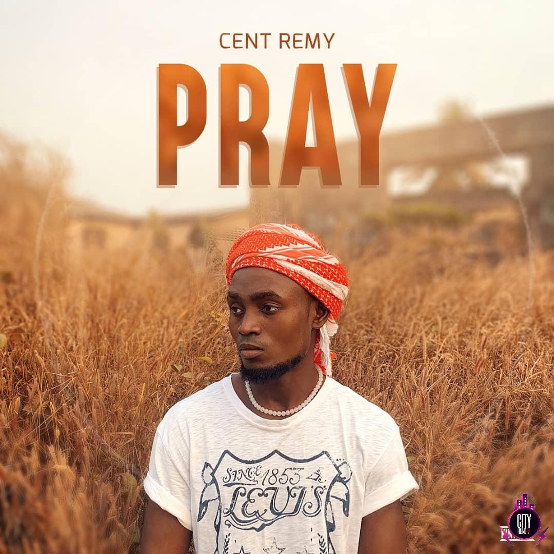 Cent Remy — Pray Prod. Remyx