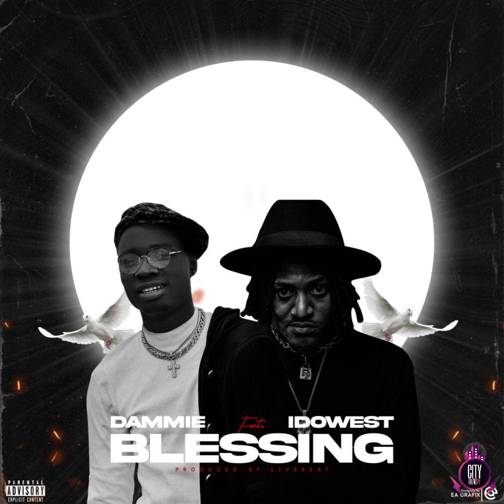 Dammie ft. Idowest — Blessing