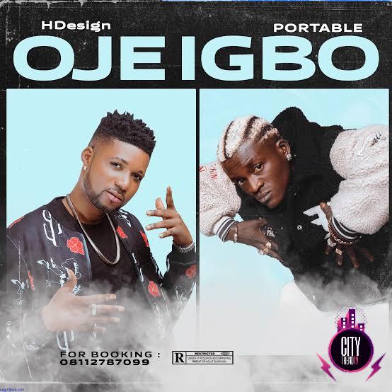 HDesign ft. Portable — Oje Igbo