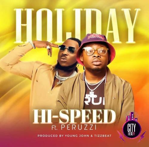 Hi Speed ft. Peruzzi — Holiday