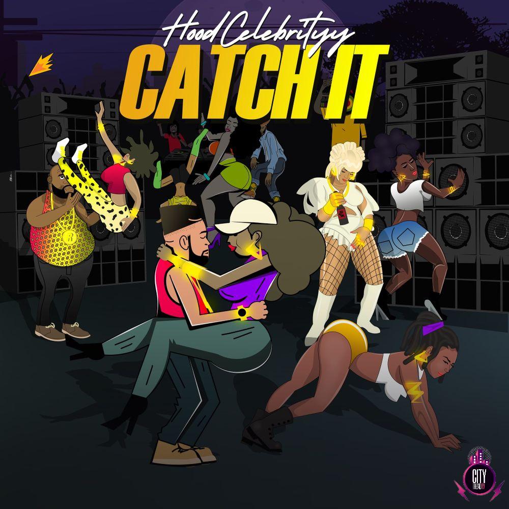 HoodCelebrityy — Catch It