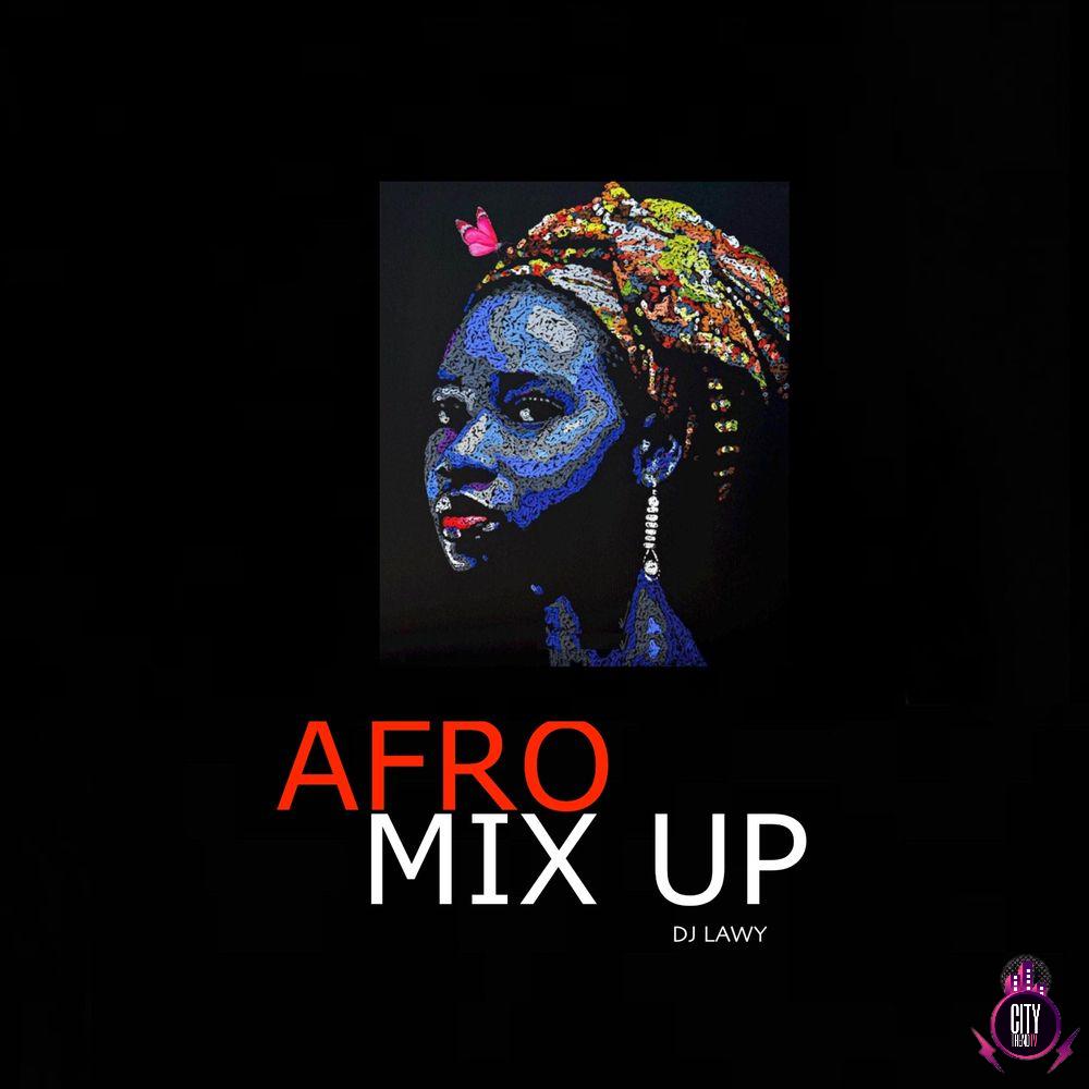 DJ Lawy — Afro Mix Up 2022 Jamx