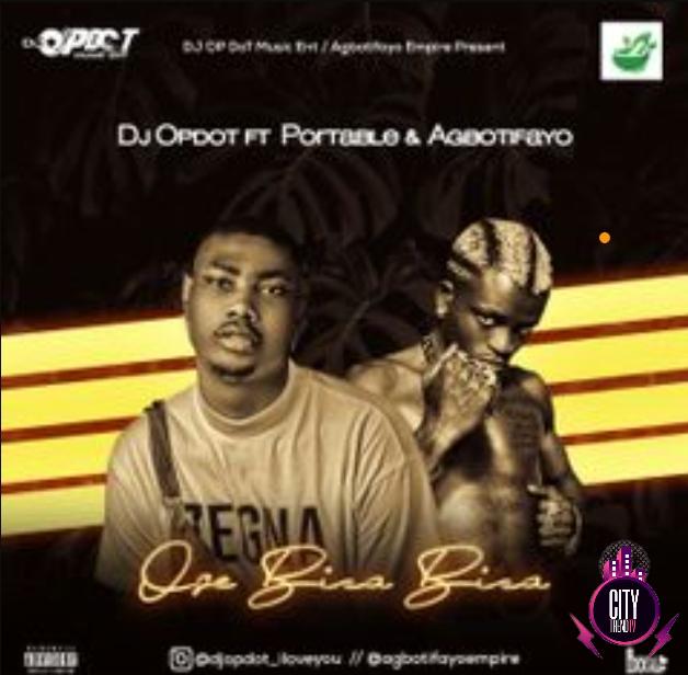 DJ OP Dot ft. Agbotifayo Portable — Ose Biza Biza Cruise Beat