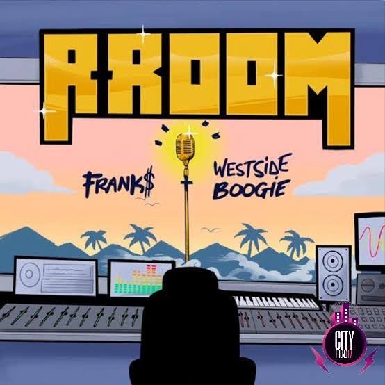 FRANK — A Room ft. Westside Boogie