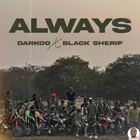 Darkoo — Always ft. Black Sherif