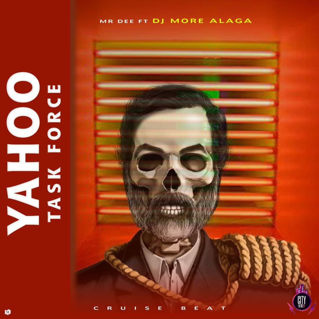 Mr Dee ft. DJ More Alaga — Yahoo Task Force Beat