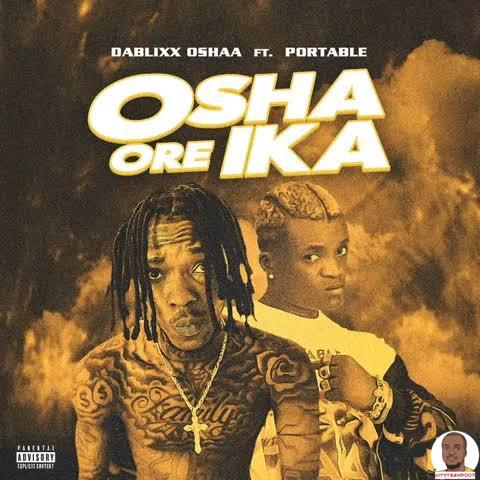 Dablixx Osha — Osha Ore Ika ft. Portable