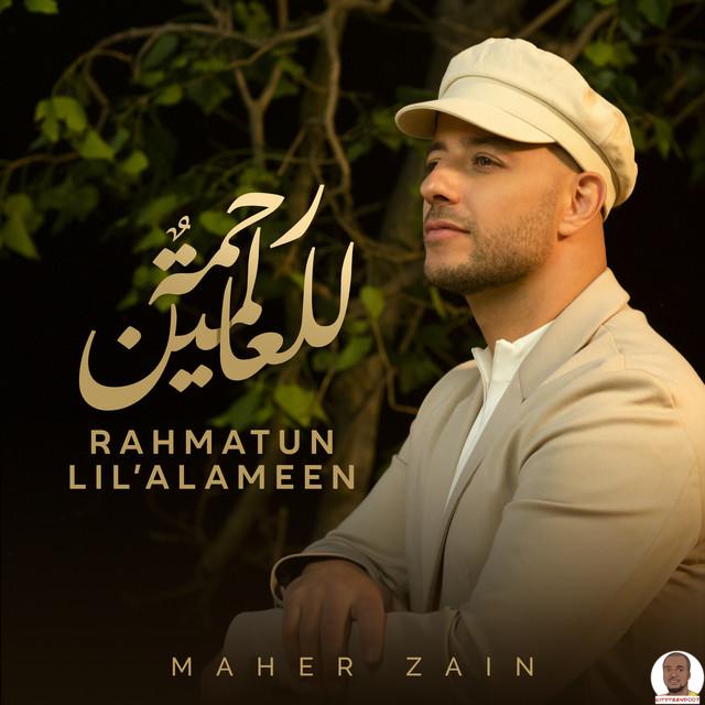 Maher Zain — Rahmatun LilAlameen