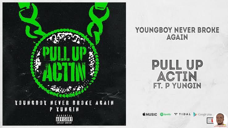 NBA YoungBoy — Pull Up Actin ft. P Yungin
