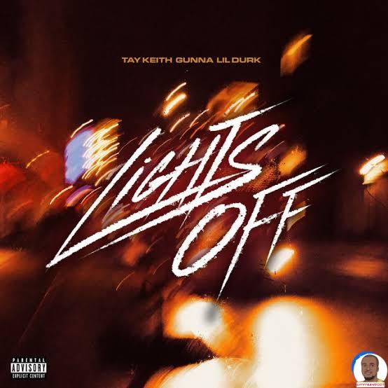 Tay Keith — Lights Off ft. Gunna Lil Durk