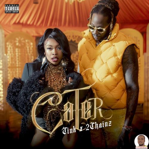 Tink 2 Chainz — Cater
