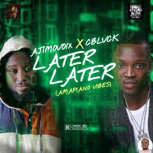 Ajimovoix Drums C Blvck — Later Later Amapiano Vibes