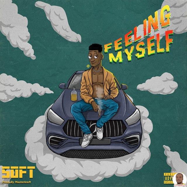 Soft — Feeling Myself