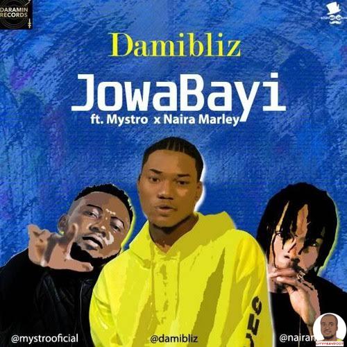 Damibliz — Jowabayi ft. Mystro Naira Marley