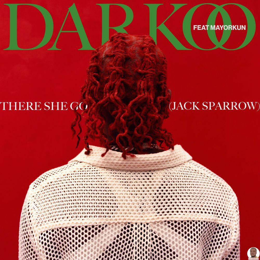 Darkoo — There She Go Jack Sparrow ft. Mayorkun