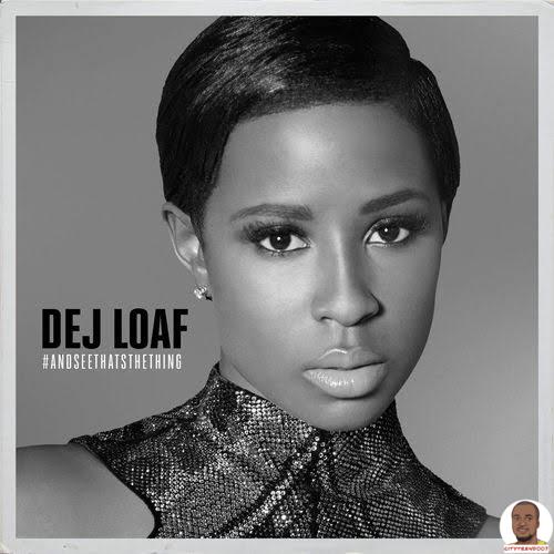 DeJ Loaf — Hey There ft. Future
