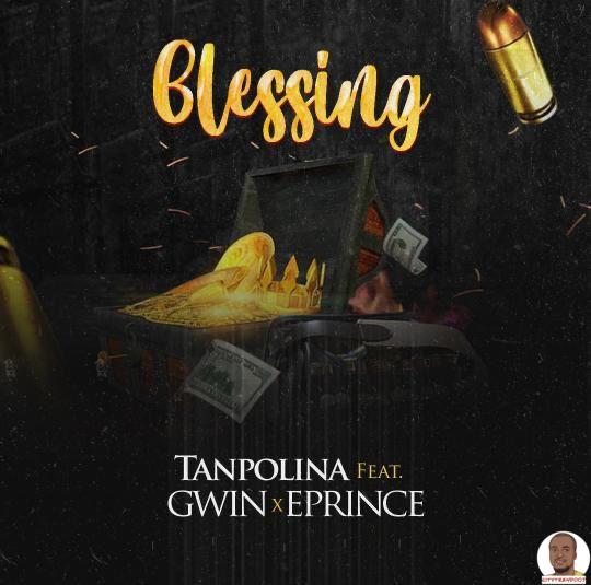 Tanpolina ft. Gwin EPrince — Blessing