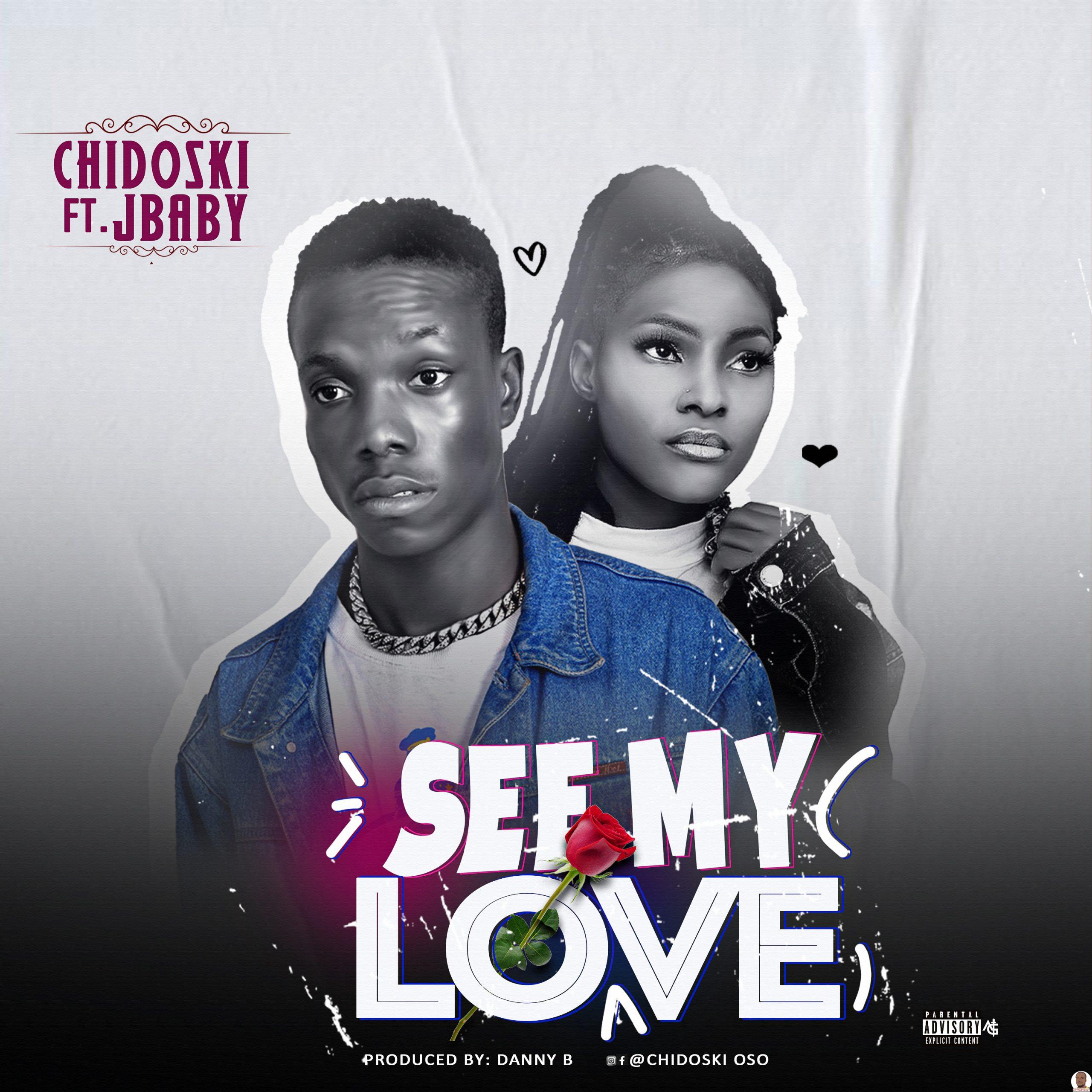 Chidoski ft. JBaby — See My Love scaled