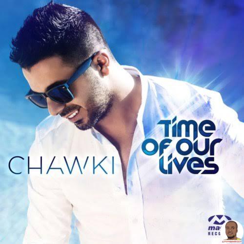 Chawki — Time Of Our Lives Drill