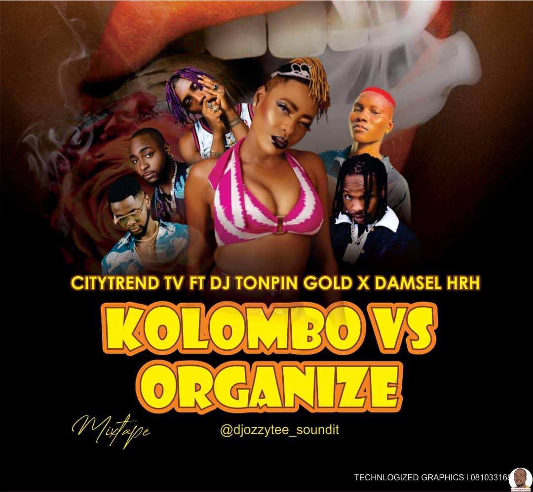 CitytrendTv ft. DJ Tonpin Gold Damsel HRH — Organize Kolombo