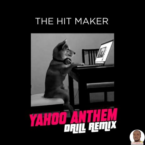 The Hit Maker ft. Altrayd — Yahoo Anthem Drill