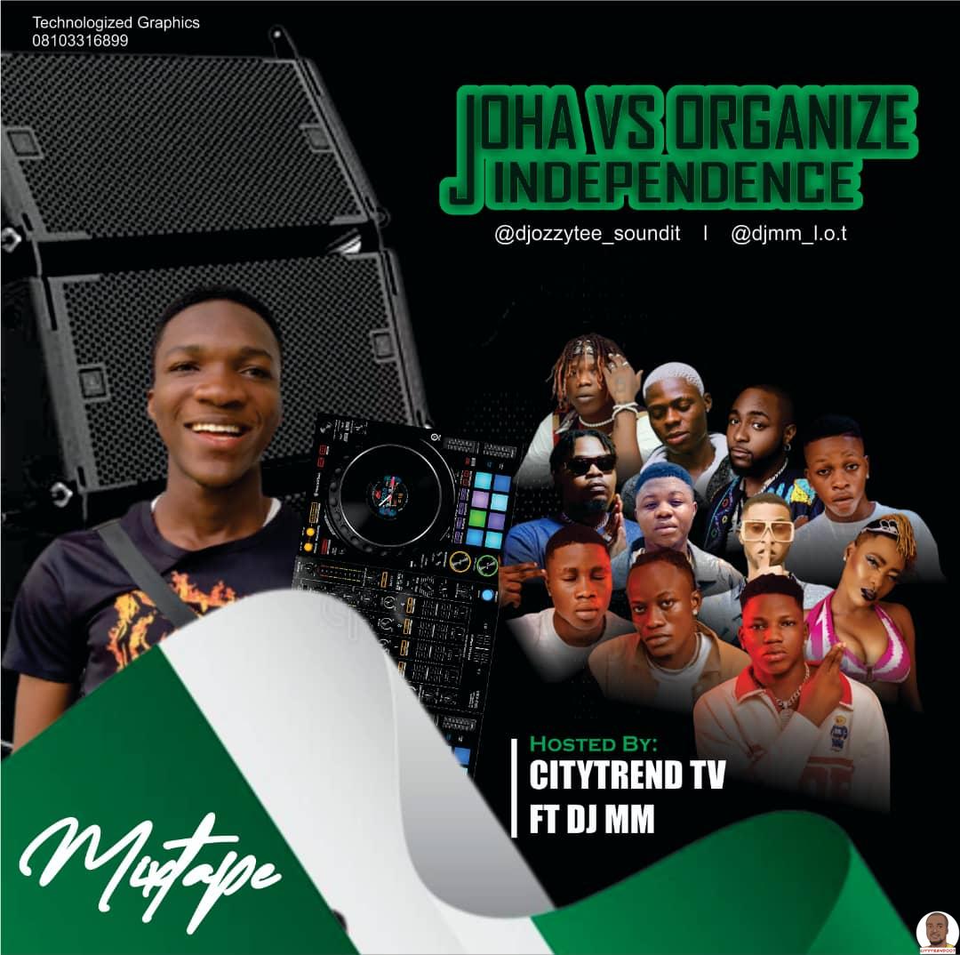CitytrendTv ft. DJ MM — Joha Vs Organize Independent
