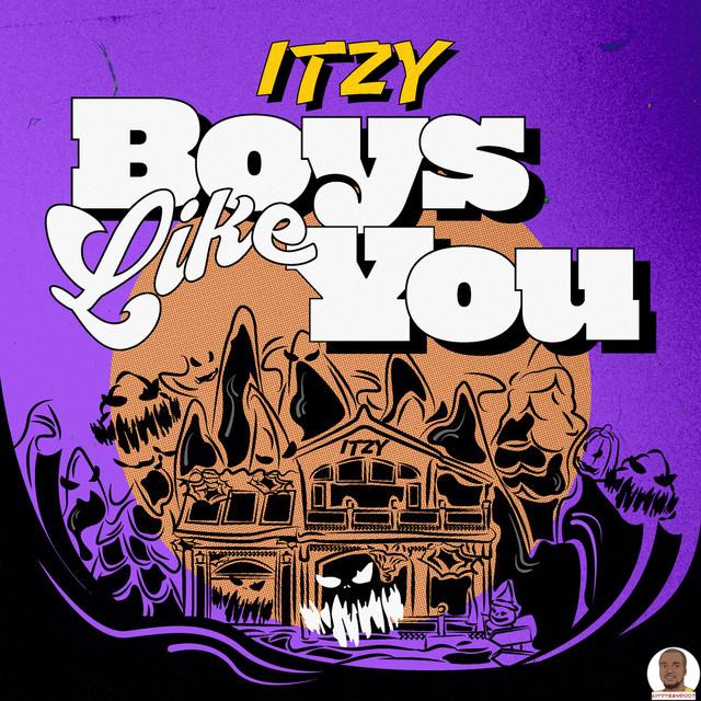 ITZY — Boys Like You