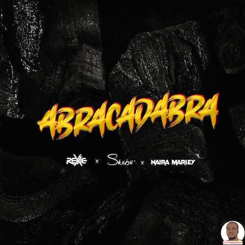Rexxie — Abracadabra ft. Skiibii Naira Marley