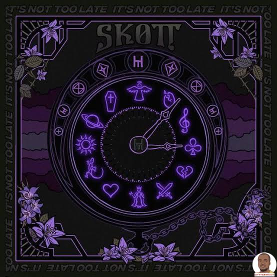 Skott — Its Not Too Late