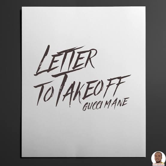 Gucci Mane — Letter to Takeoff