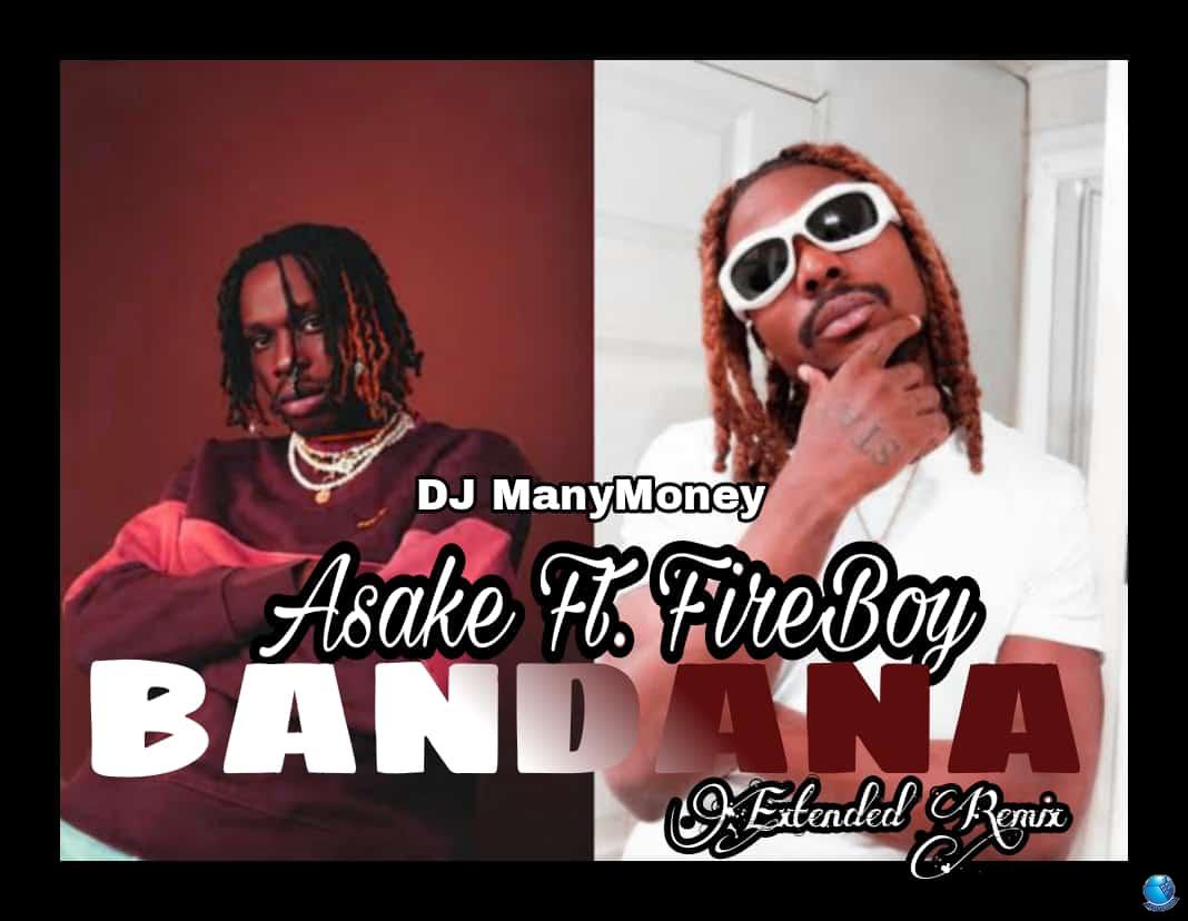 Asake DJ ManyMoney — Bandana Extended