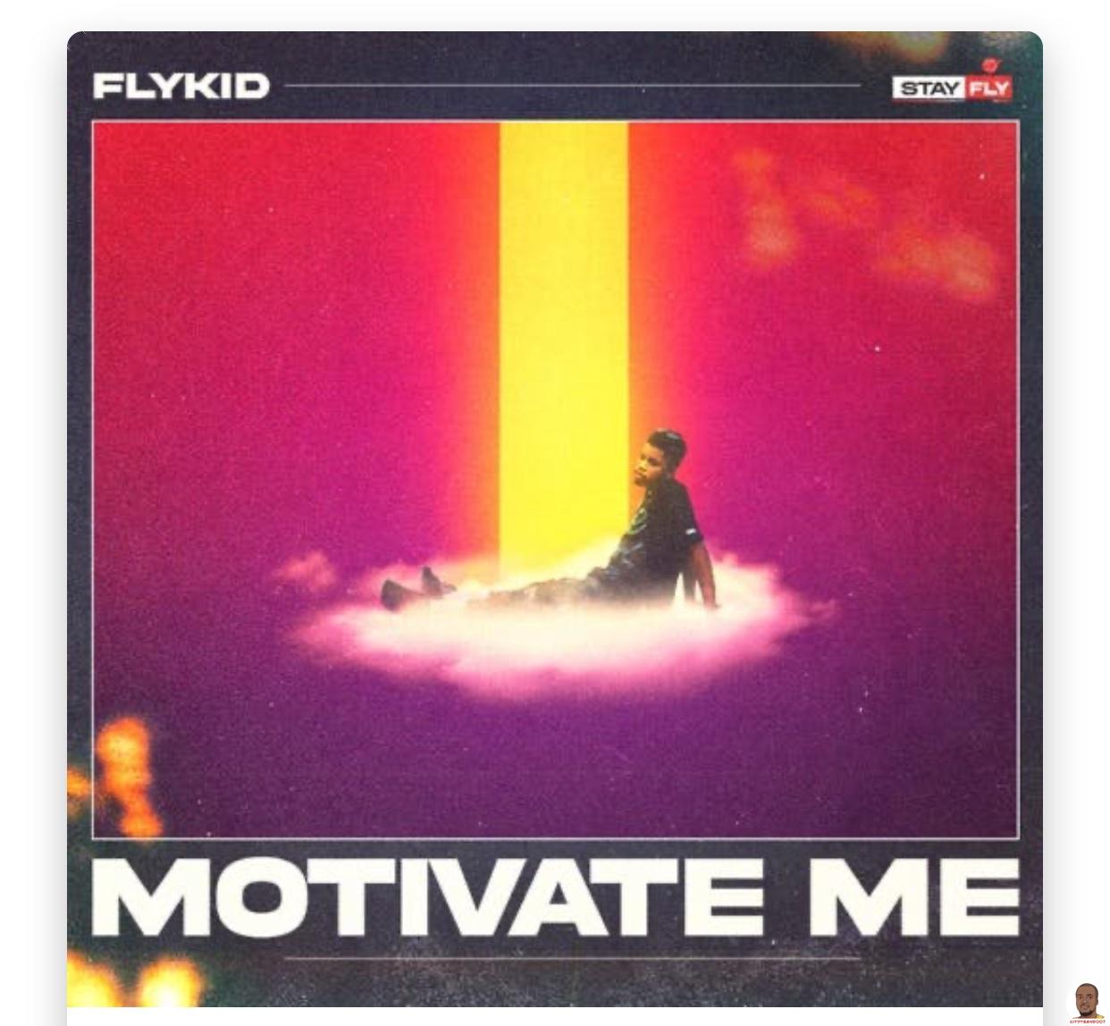 Flykid — Motivate Me