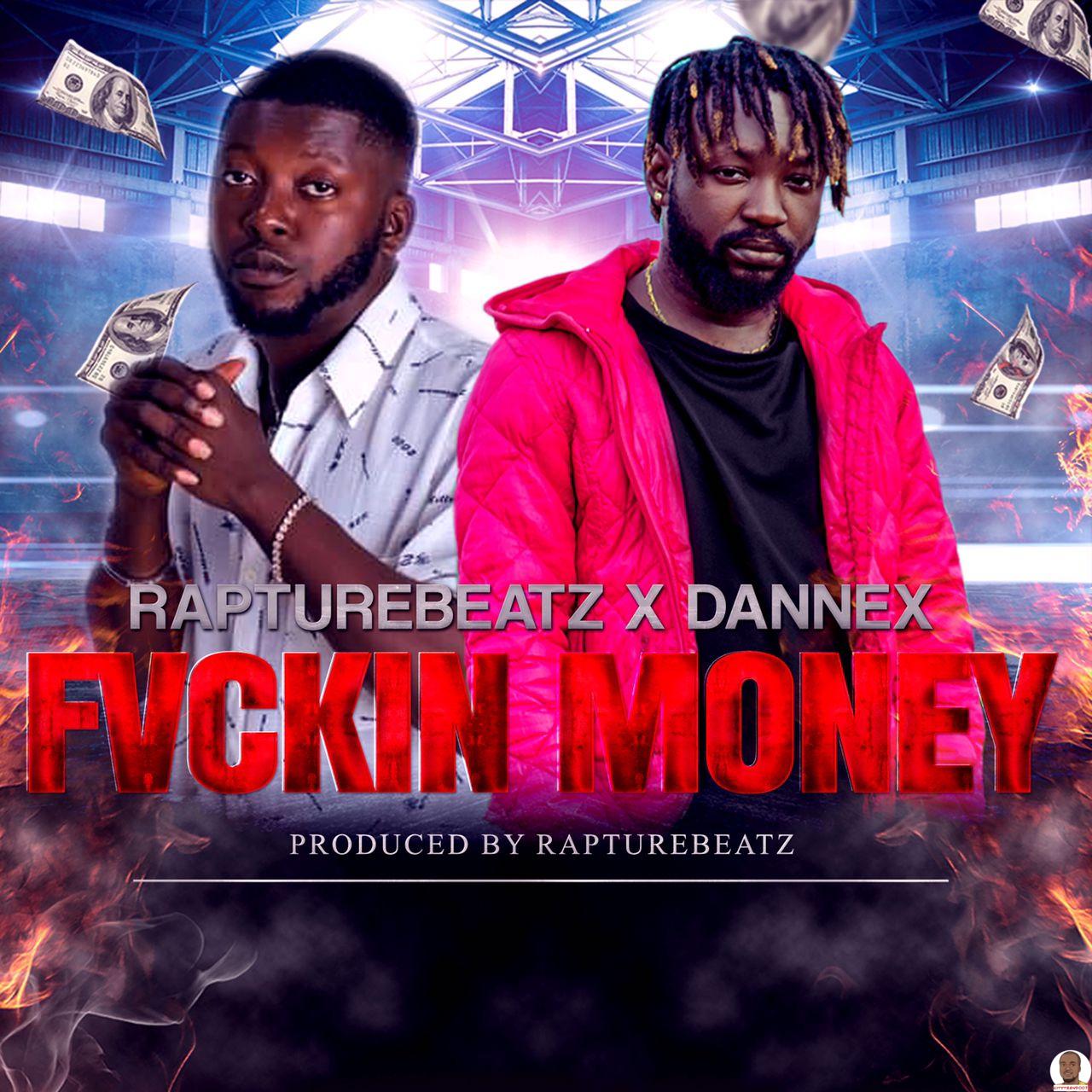 Rapturebeatz ft. Dannex — Fvcking Money