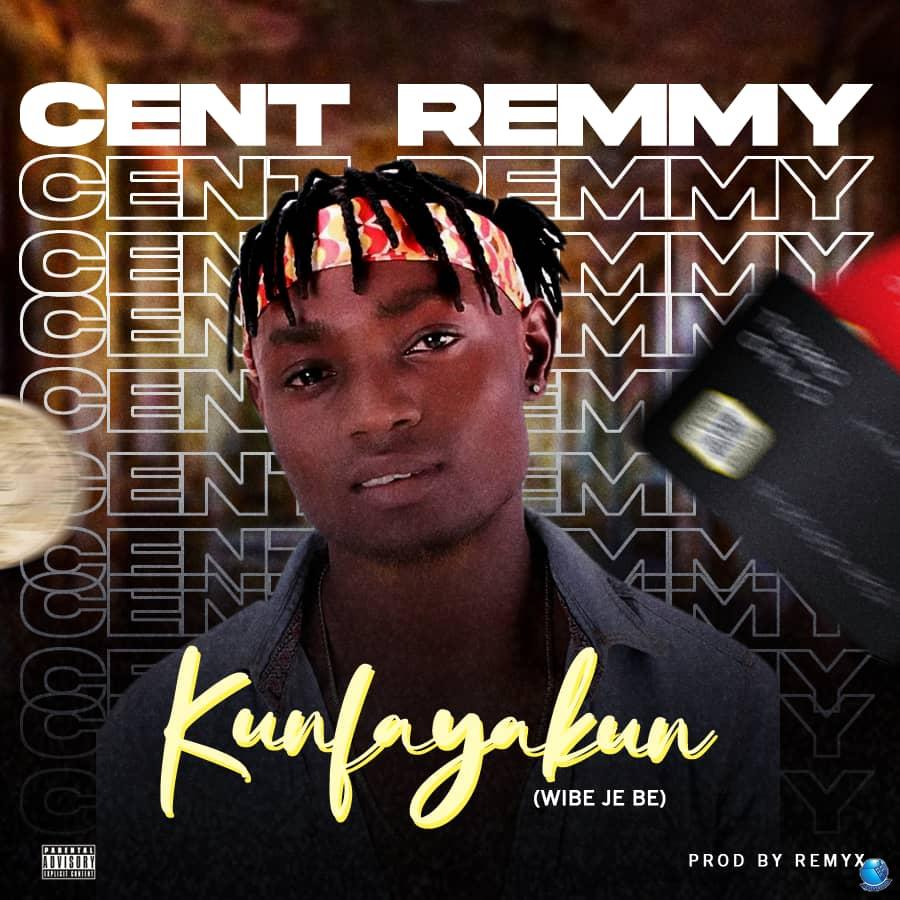 Cent Remy — Kunfayakun Wibe Je Be