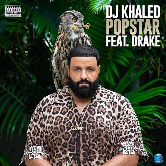 DJ Khaled ft. Drake — POPSTAR
