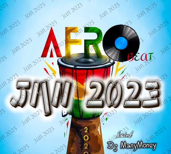 DJ ManyMoney — January 2023 Afrobeat