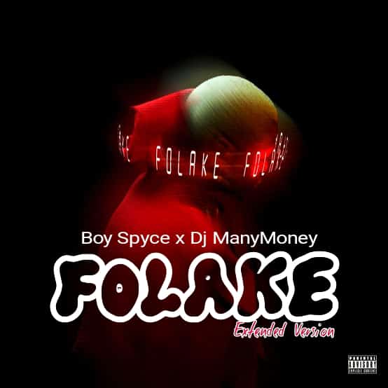Boy Spyce DJ ManyMoney — Folake Extended