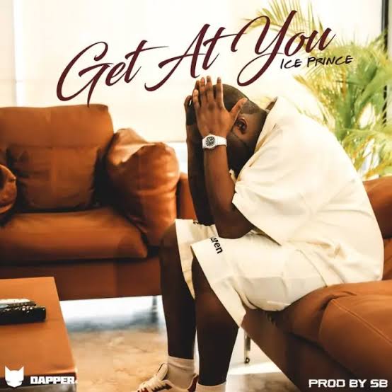 Ice Prince — Get At You