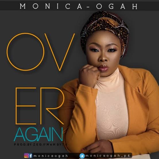 Monica Ogah — Over Again